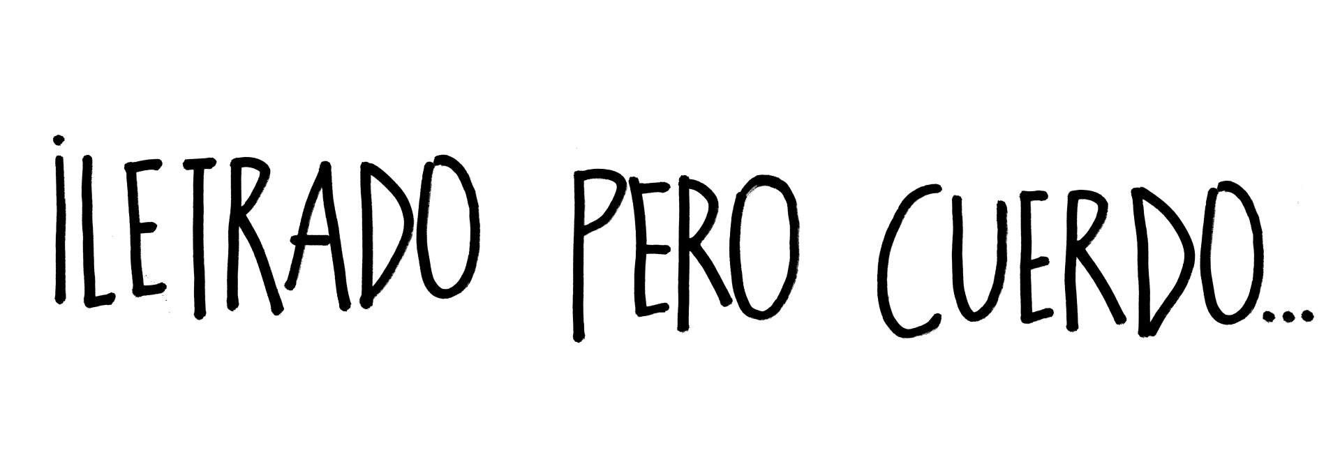 iletrado pero cuerdo. Marta Negre