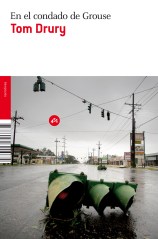 'En el condado de Grouse'. Tom Drury (451 Editores)