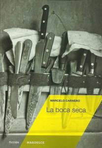 Marcelo Carnero. La boca seca.
